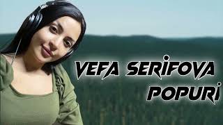 Vefa Serifova  Popuri  Azeri Music OFFICIAL [upl. by Hollander]