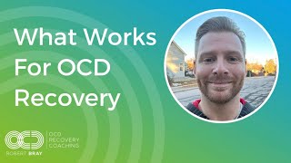 What Works For OCD Recovery [upl. by Inait]