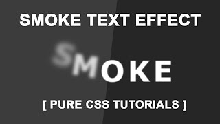 Text to Smoke Animation  Pure CSS Tutorials  Fun With Blurred Text  Html5 Css3 Hover Effcets [upl. by Gibby]