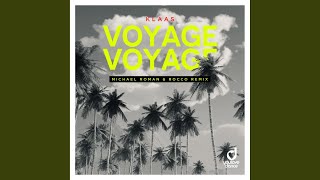 Voyage Voyage Michael Roman amp Rocco Remix [upl. by Davida]