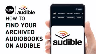 How to Find your Archived Audiobooks on Audible [upl. by Nunciata]