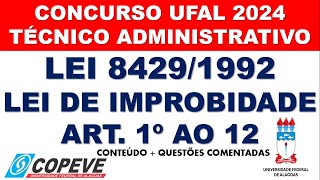 CONCURSO UFAL 2024 LEI DE IMPROBIDADE ADMINISTRATIVAPARTE 1ART 1º AO 12 SOLICITE SEU MATERIAL [upl. by Nylatsyrk]