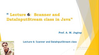 Lecture 6 Scanner and DataInputStream class in Java [upl. by Venditti]