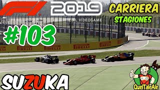 GARA RISSOSA  F1 2019  Gameplay ITA  Carriera 103 SUZUKA [upl. by Hutchings]