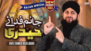 Manqabat Mola Ali 2022  Janam Fida e Haideri  Hafiz Ahmed Raza Qadri [upl. by Donald]