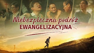 Film ewangeliczny  „Niebezpieczna podróż ewangelizacyjna” [upl. by Sheepshanks72]