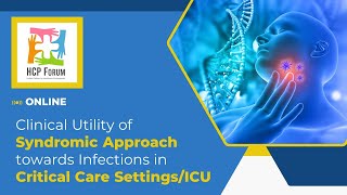 Clinical Utility of Syndromic Approach towards Infections in Critical Care Settings ICU [upl. by Tedmann]