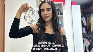 MI HISTORIA CON SÍNDROME DE ASIA ENFERMEDAD DE IMPLANTES MAMARIOS BII BREAST IMPLANT ILLNESS [upl. by Weinshienk]