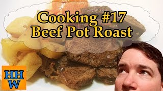 Beef Pot Roast  Cooking 17 [upl. by Ronyam294]