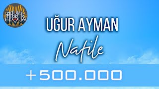 Uğur Ayman  Nafile Official Audio Börü Nafile [upl. by Annoeik968]