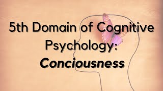 Consciousness Domains of Cognitive Psychology Series cognitivepsychology ignou mapc [upl. by Briana]