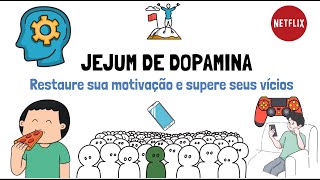 JEJUM DE DOPAMINA – Restaure sua motivação e supere seus vícios [upl. by Eedak]