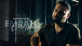 Emrah Çalapkulu  Karakalem [upl. by Winther]