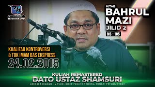 BM2  240215  quotKhalifah Kontroversi amp Tok Imam Bas Ekspressquot  Ustaz Shamsuri Ahmad [upl. by Abigail506]