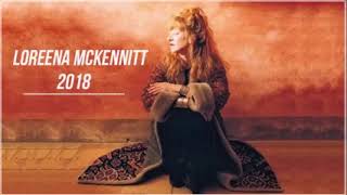 Best Songs of LOREENA MCKENNITT  LOREENA MCKENNITT Greatest Hits Full Album 2018 [upl. by Ileak]