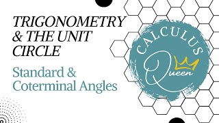 STANDARD amp COTERMINAL ANGLES TRIGONOMETRY amp UNIT CIRCLE using radians [upl. by Conlon]