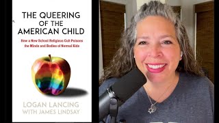 PODCAST 33  BBTB  “The Queering of the American Child” by Lancing amp Lindsay  Book Review Part 1 [upl. by Oderfliw]