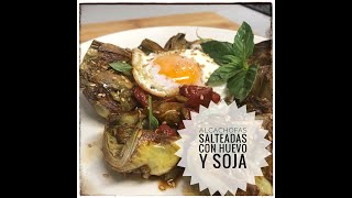 ALCACHOFAS SALTEADAS CON HUEVO Y SOJA [upl. by Anela]