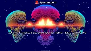 JOPAY REMIX  DJRENZ amp DJJOHN BOMBREMIX MMC x DMC [upl. by Rushing]