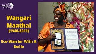 Faces of Africa  Wangari Maathai The Ecowarrior with a smile [upl. by Dal]