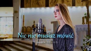 Nic nie musisz mówić nic  oprawa muzyczna ślubu  Klaudia Sobiło [upl. by Yelrahs]