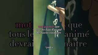 Mot japonais que tout le monde devrait savoir part 1 anime edit par1 [upl. by Theo]