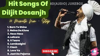 Best Of Diljit Dosanjh 8DAudio  Super Hit Songs of Diljit Dosanjh  Punjabi Jukebox 2024 [upl. by Weight]