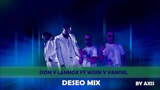 ZION Y LENNOX FT WISIN Y YANDEL  DESEO MIXBY AXIS [upl. by Hen631]