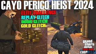 2024 Replay Glitch Gold Glitch Door Glitch Elite Challenge Cayo Perico Heist GTA Online Update [upl. by Allicerp143]