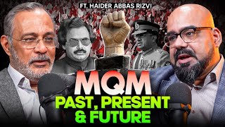 The Era Of MQM ft Haider Abbas Rizvi  Junaid Akram Podcast 184 [upl. by Garfinkel]