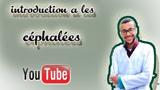 part  1  introduction a les céphalées [upl. by Lurie631]