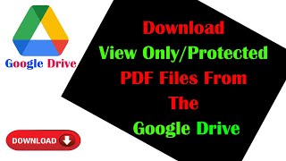 How To Download View OnlyProtected PDF Files From Google Drive  Download Protected Documents [upl. by Belding]