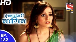 Icchapyaari Naagin  इच्छाप्यारी नागिन  Ep 182  7th Jun 2017 [upl. by Drucill]