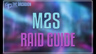 M2 Savage Raid Guide  FFXIV  The Arcadion [upl. by Gnuhp]