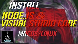 Installing Nodejs and Visual Studio Code on MacOS or Linux [upl. by Akcimat]