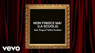 Articolo 31 feat Pinguini Tattici Nucleari  NON FINISCE MAI LA SCUOLA Lyric Video [upl. by Elsy]