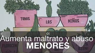 Incrementan los casos de abusos y maltratos a menores de 12 años [upl. by Sarina]