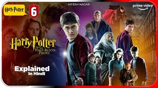 Harry Potter And The Half Blood Prince 6 2009 Explained in Hindi  Prime Video Film  Hitesh Nagar [upl. by Dalston]