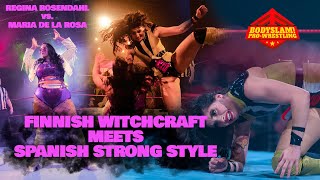 WITCHCRAFT MEETS SPANISH STRONG STYLE  Regina Rosendahl vs Maria De La Rosa  FULL MATCH [upl. by Haily704]