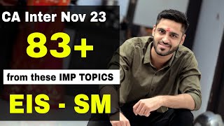 CA Inter Nov 2023 EIS SM Most IMP 83 Topics important questions CA Intermediate November 2023 [upl. by Eceinahs]