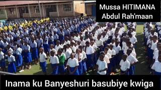 KHUTUBA Inama ku Banyeshuri basubiye kwiga  Mussa HITIMANA Abdul Rahmaan [upl. by Guss]