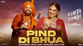 Dilpreet Dhillion  Pind Di Bhua  Gurlez Akhtar  Himanshi K  Punjabi Movie Song  Cheta Singh [upl. by Wurtz]