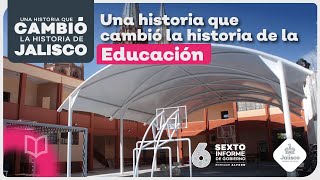 Educación  Una historia que cambió la historia de Jalisco [upl. by Eraste]