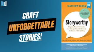 Storyworthy Book Summary  Matthew Dicks [upl. by Noseimaj846]