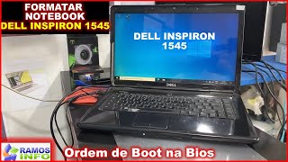 Formatando o Notebook DELL INSPIRON 1545 Passo a Passo ordem de boot na Bios [upl. by Siward]