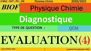 ÉVALUATION 4 DIAGNOSTIQUE PHYSIQUE CHIMIE 2BAC SVT PC SMالتقويم التشخيصي في مادة الفيزياء والكيمياء [upl. by Kalbli]