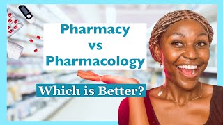 Pharmacy vs Pharmacology  Deciding the Ideal Study Field [upl. by Pliner]