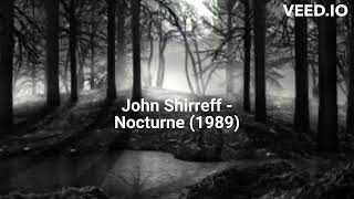 John Shirreff  Nocturne 1989 [upl. by Llirrem984]