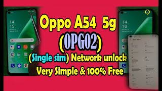 OPG2 Oppo A54 5G Unlock Sim Network free oppo A54 5G OPG02single sim network unlock freeBDM007 [upl. by Puduns]