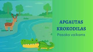 Vaikiška istorija apie gyvūnus „Apgautas krokodilas“ [upl. by Elatnahs]